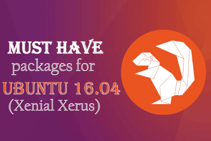 Best Packages to have in Ubuntu 16.04 GNOME