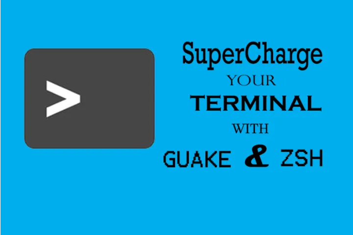 Supercharge your terminal with guake and zsh